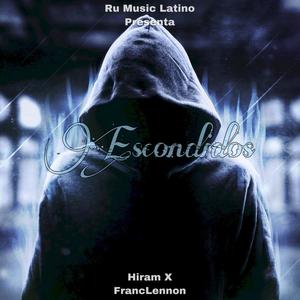 Escondidos(feat. Hiram & Franc Lennon)