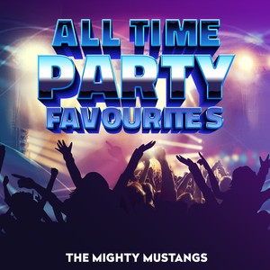 All Time Party Favourites