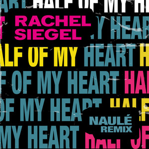 Half Of My Heart (Naulé Remix)