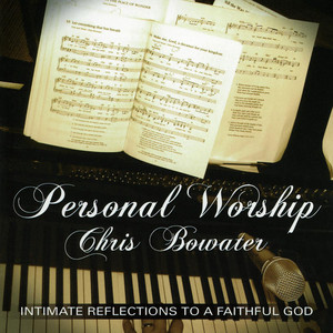 Personal Worship - Intimate Reflections To A Faithful God