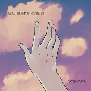 Du bist weg