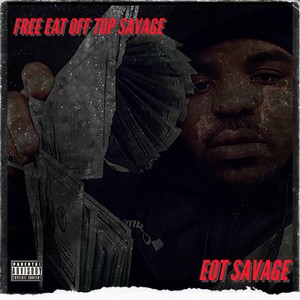 Free Eat Off Top Savage (Explicit)