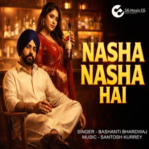 NASHA NASHA HAI