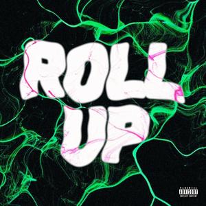 Roll Up (Explicit)
