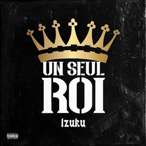 Un seul roi (Explicit)