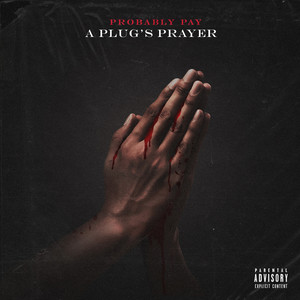 A Plug's Prayer (Explicit)