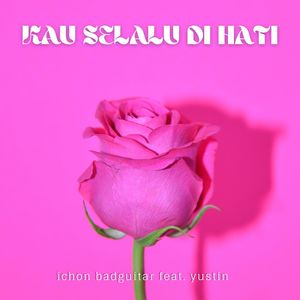 Kau Selalu Di Hati