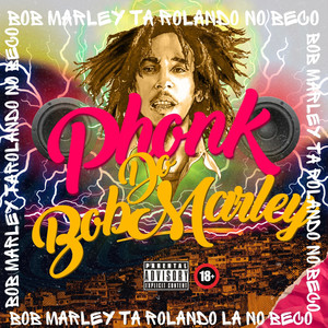 Phonk do Bob Marley (Explicit)