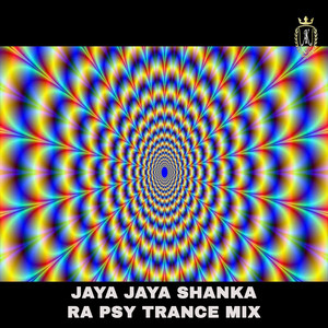 Jaya Jaya Shankara Psy Trance Mix