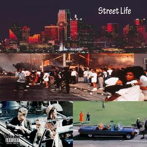 Street Life (feat. Triplesalute) [Explicit]