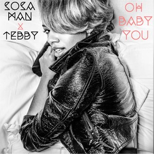 Oh Baby You(feat. Tebby)