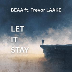 Let it stay (feat. Trevor Laake)