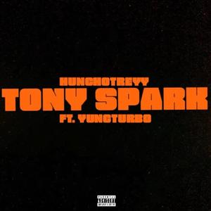 Tony Spark (feat. YungTurbo) (Explicit)