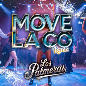 Los Palmeras Move La Co (Remix)