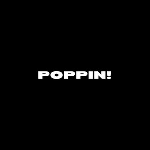 POPPIN!