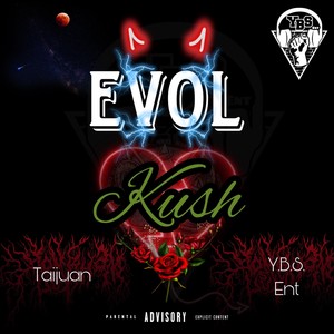 Evol: Kush (Explicit)