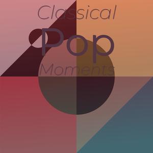 Classical Pop Moments