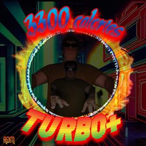 3300 calories TURBO+ (Explicit)