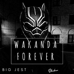 Wakanda Forever (Explicit)