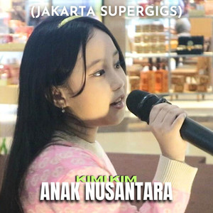 Anak Nusantara (Jakarta Supergigs)