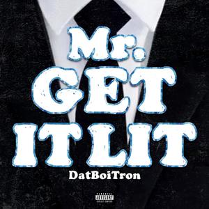 Mr.GetItLitt (Explicit)