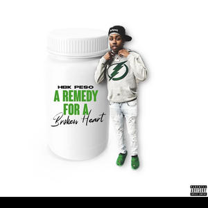 A REMEDY FOR A BROKEN HEART (Explicit)