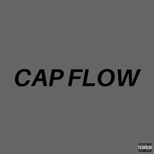 CAP FLOW(feat. Lil Kye & Antwan) (Explicit)