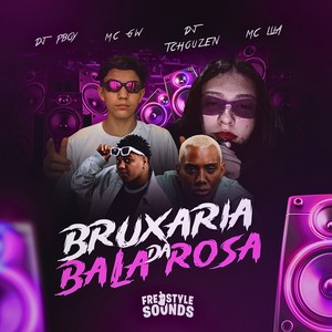 Bruxaria Da Bala Rosa (Explicit)