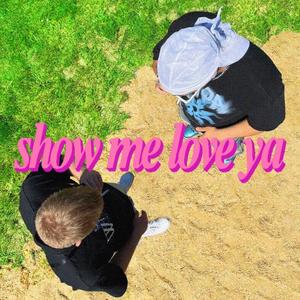 yungG - show me love ya (Explicit)