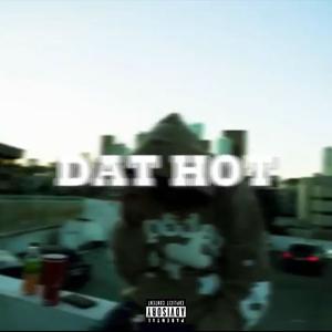 DAT HOT (Explicit)