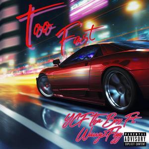 Too Fast (feat. Wavvy2Flyy) [Remix] [Explicit]