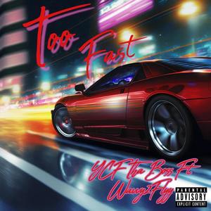 Too Fast (feat. Wavvy2Flyy) (Remix|Explicit)