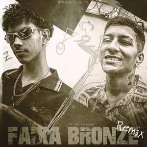 Faixa Bronze (Remix)