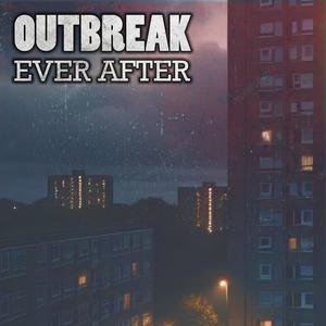 EVER AFTER (feat. Outbreak)