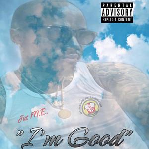 I'm Good‼️ (Explicit)