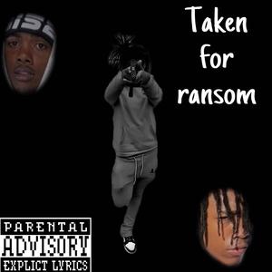 Taken for ransom