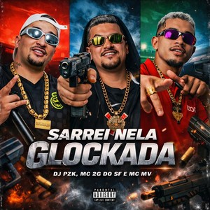 Sarrei Nela Glockada (Explicit)