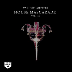 House Mascarade, Vol. 003