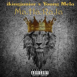 Ma.Ha.Ra.Ja (feat. Young Melo) [Explicit]