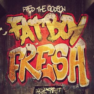 Fat Boy Fresh (Explicit)