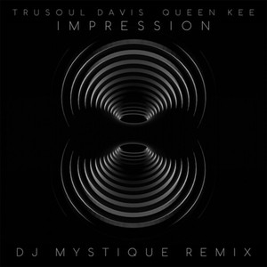 Impression (DJ Mystique Remix)