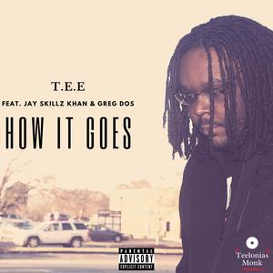 How It Goes(feat. Jay Skillz Khan & Greg Dos) (Explicit)