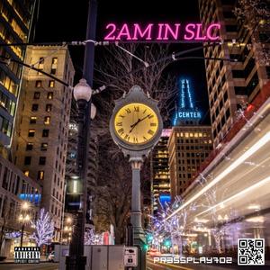 2am In SLC (Explicit)