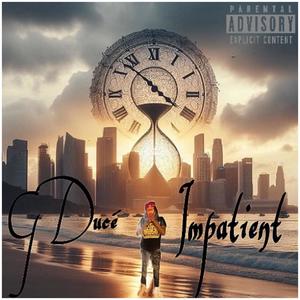 Impatient (Explicit)