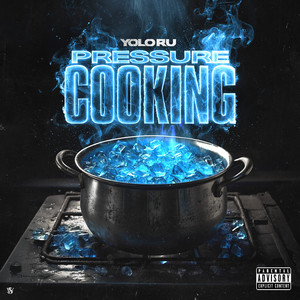 Pressure Cookin (Explicit)