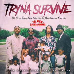 Tryna Survive (DJ Red Slowed & Chopped) [Explicit]