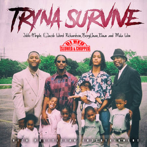 Tryna Survive (DJ Red Slowed & Chopped|Explicit)