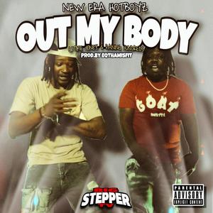 OUT MY BODY (feat. Gotime Jonez & Raining Hundreds) (Explicit)