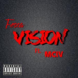 Vision (feat. MCIV) [Explicit]