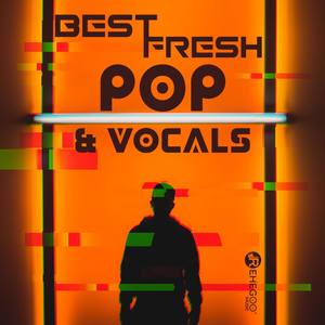 Best Fresh Pop & Vocals (Ultimate Pop Music, Upbeat Songs Compilation)